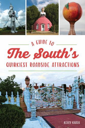 Guide to the South’s Quirkiest Roadside Attractions, Alabama, History & …
