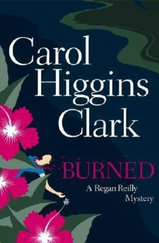 Burned; Regan Reilly Mysteries, No. 8 – 9780743242752, hardcover, Clark