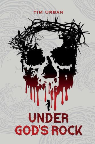 Under God’s Rock, Urban, Tim Book