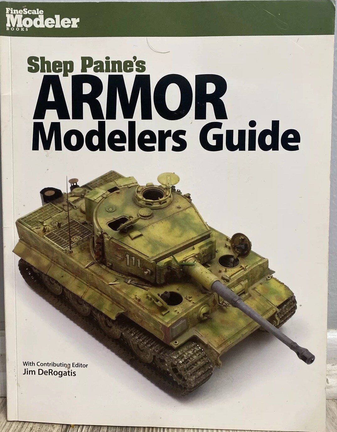 Shep Paine’s Armor Modelers Guide FineScale Modeler Book