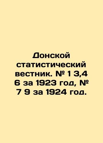Don Statistical Gazette. # 1 3,4 6 for 1923, # 7 9 for 1924. In Russian (ask us
