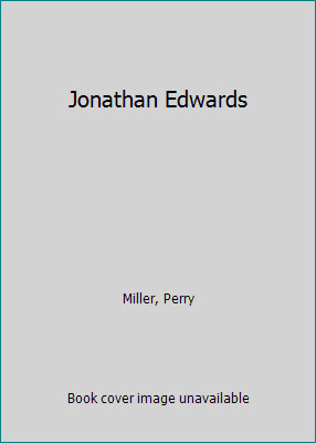 Jonathan Edwards by Miller, Perry