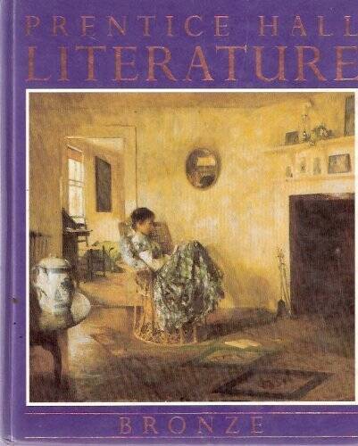 Prentice Hall Literature: Bronze – Hardcover By Sara h Ann Leuthner – GOOD