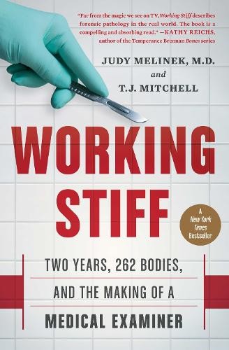 Judy Melinek T.J. Mitchell Working Stiff (Paperback)