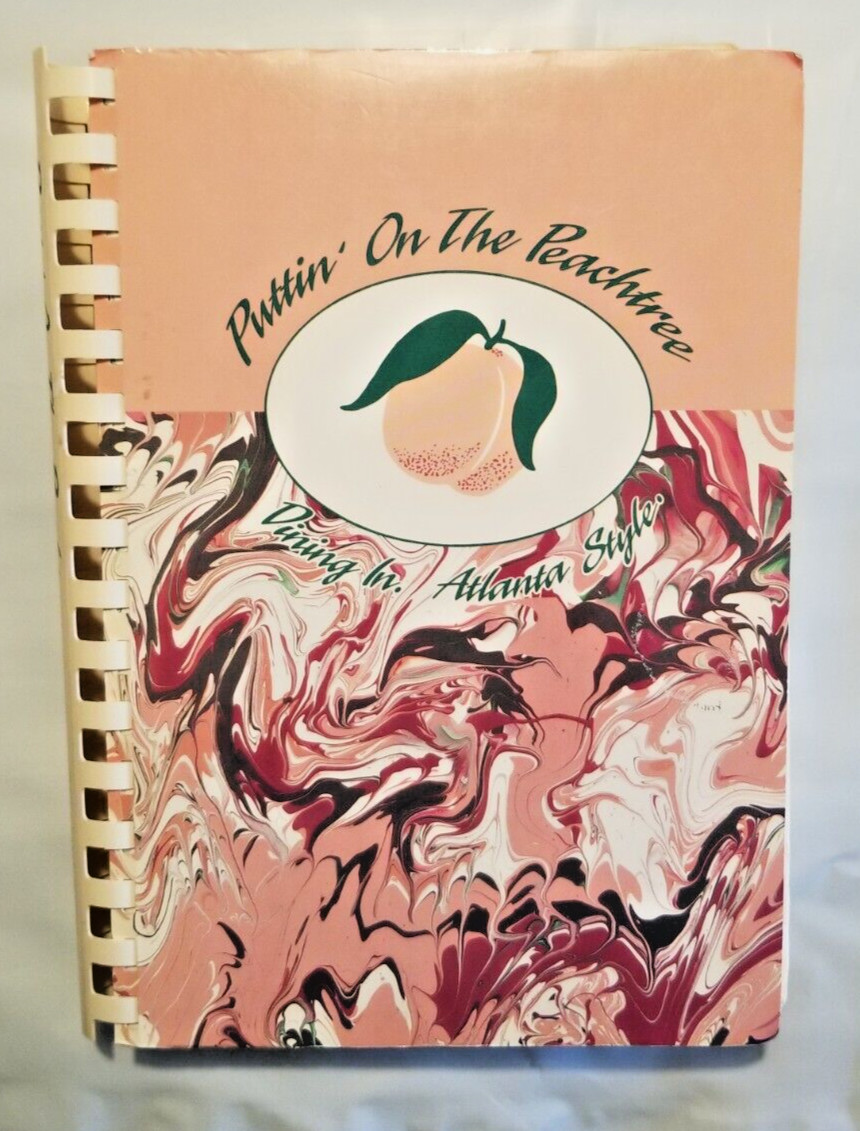 Vintage Cookbook Puttin’ On The Peachtree 1991 Junior League Recipes 346 Pages