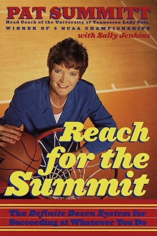 Reach for the Summit – hardcover Summitt, Pat
