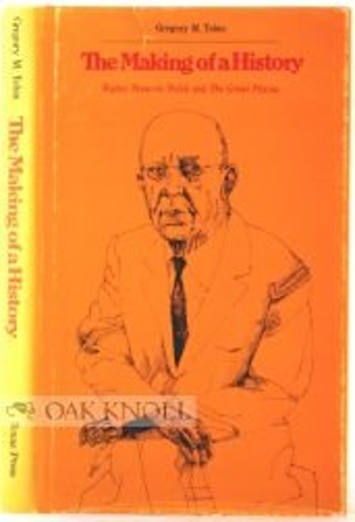 The Making of a History : Walter Prescott Webb and the Great Plai