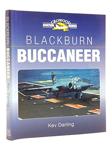 Blackburn Buccaneer (Crowood Aviation Series) by Darling, Kev Hardback Book The