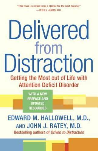 Delivered from Distraction: Getting the Most out of Life with Attent – VERY GOOD