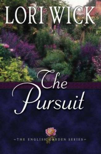 The Pursuit (The English Garden Series #4) – Paperback By Wick, Lori – GOOD