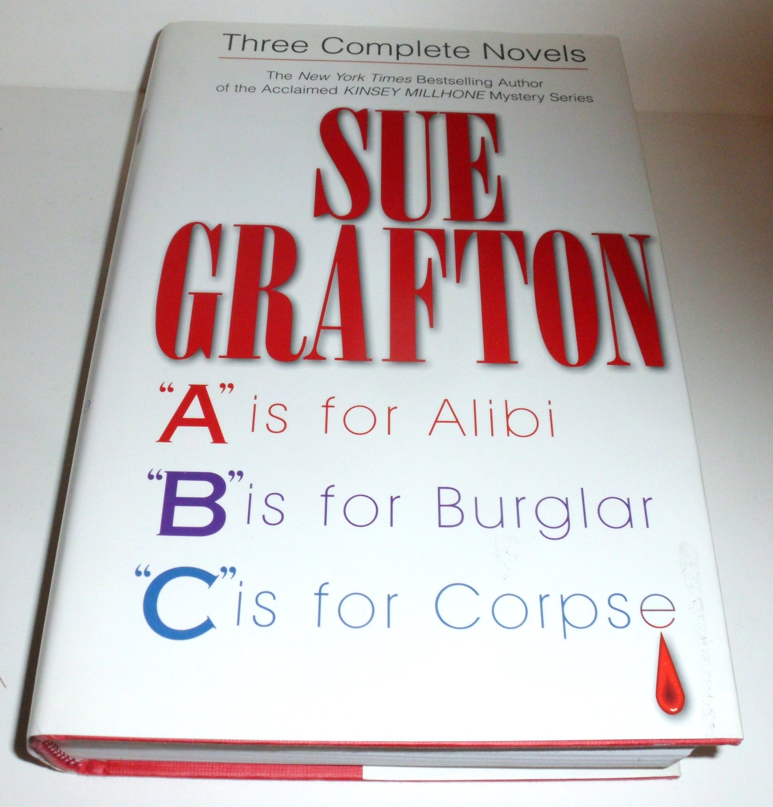 Sue Grafton: Three Complete Novels; A, B & C: A is for Alibi; B is for Burgl…