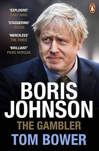 Boris Johnson: The Gambler – Paperback By Bower, Tom – GOOD