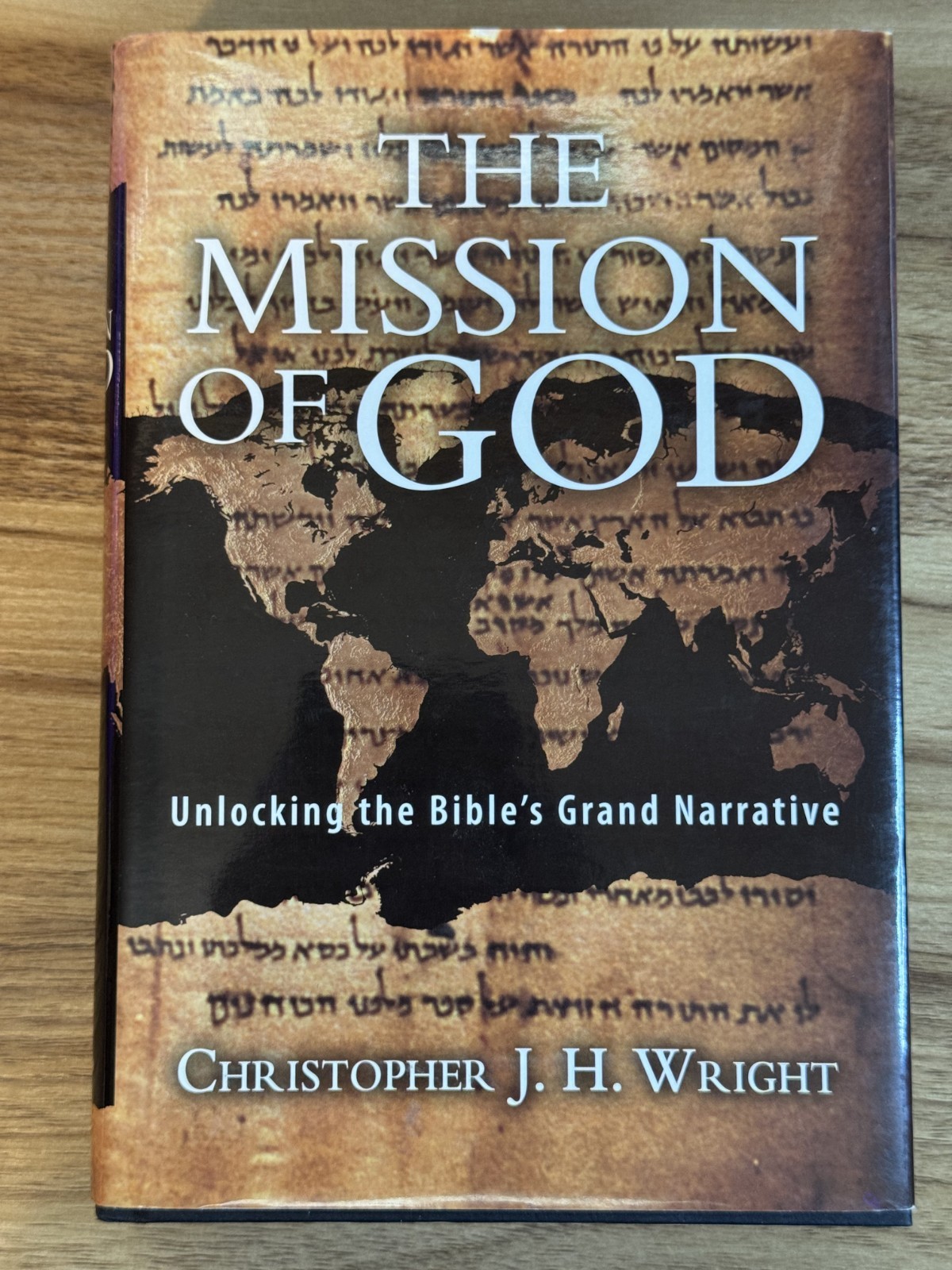The Mission of God: Unlocking the Bible’s Grand Narrative, Christopher Wright