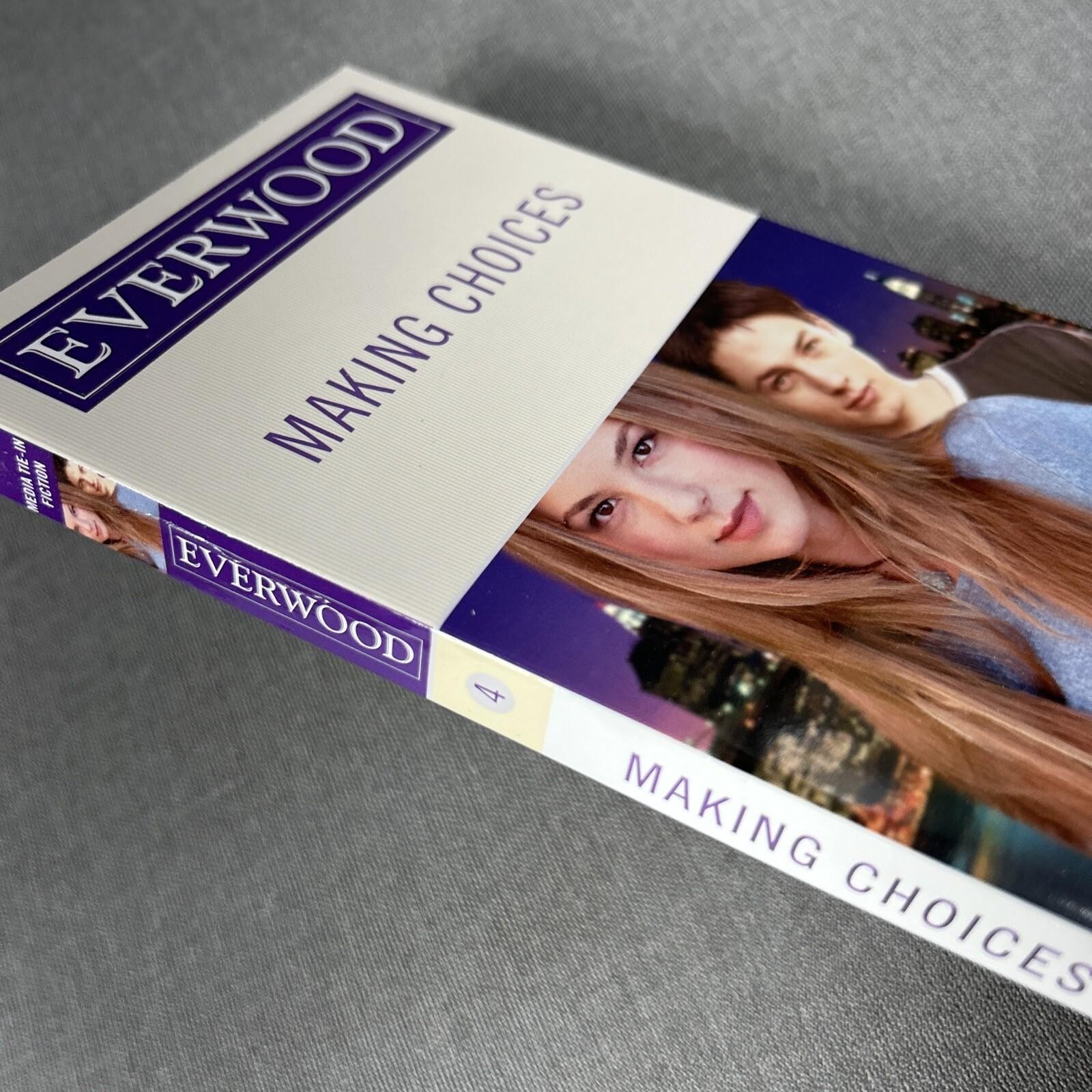 Everwood Making Choices Burns & Metz 2004 Paperback Book NEW