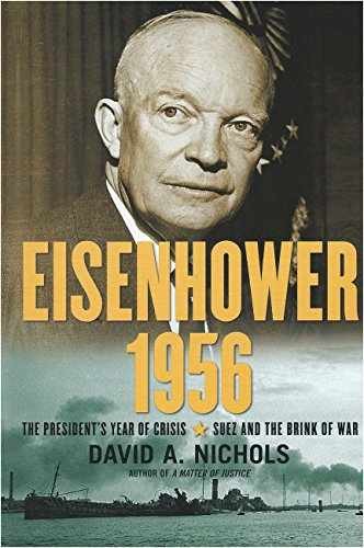 Eisenhower 1956: The President’s – Hardcover, by Nichols David A. – Very Good b