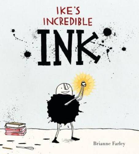 Ikes Incredible Ink – Hardcover By Farley, Brianne – GOOD