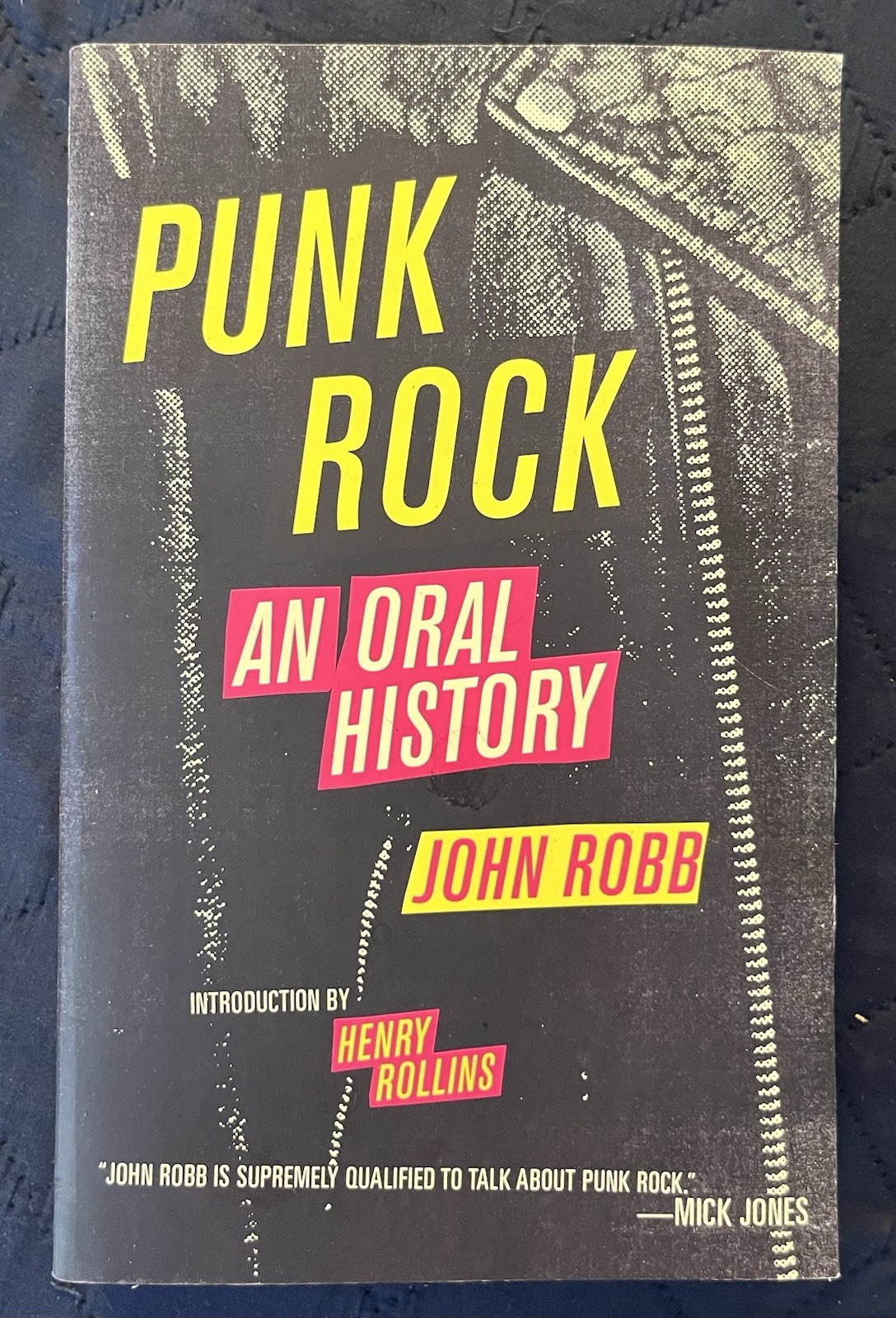 Punk Rock: An Oral History by John Robb Book 562 Pages 2012 Hardcore Rock & Roll
