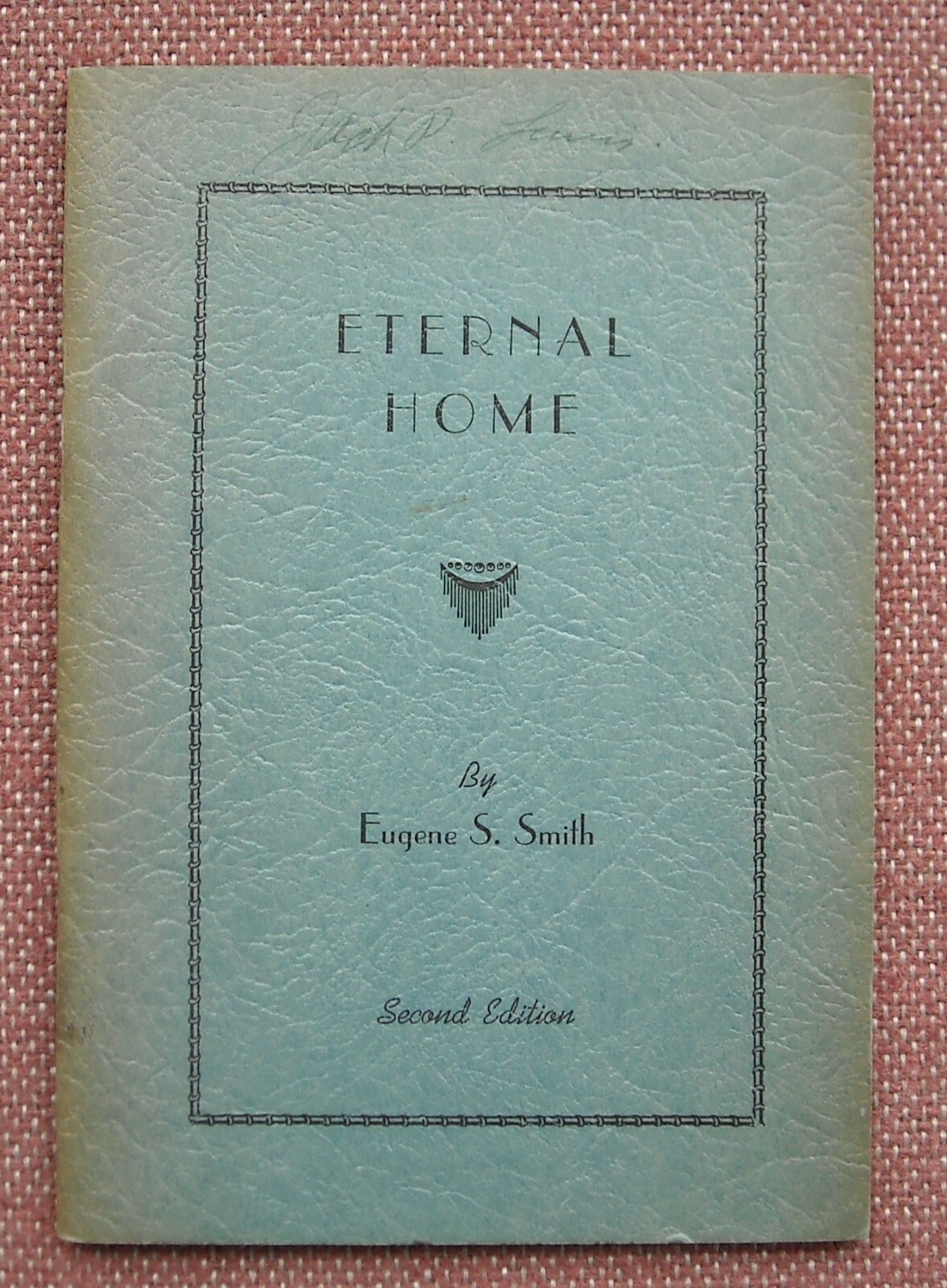 ETERNAL HOME ~ EUGENE S. SMITH ~ Church Of Christ ~ PB ~ SCARCE !