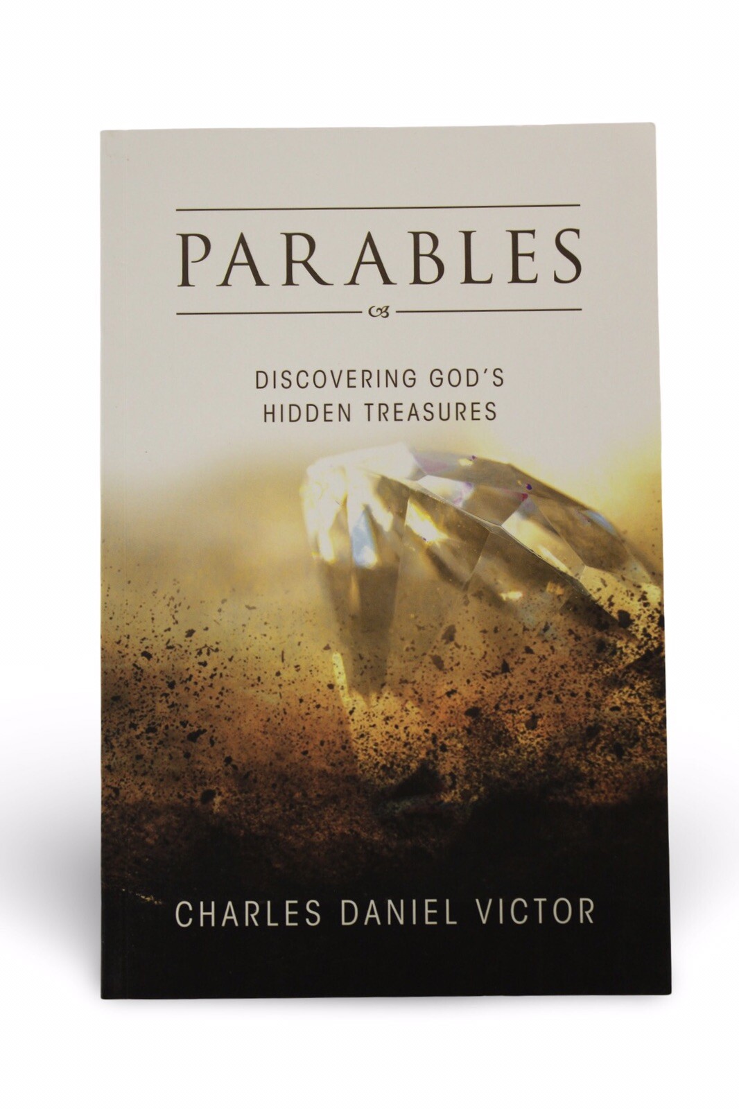 Parables: Discovering God’s Hidden Treasures by Charles Daniel Victor Devotional