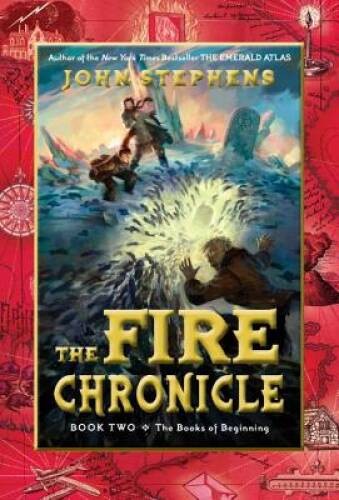 The Fire Chronicle (Books of Beginning) – Hardcover By Stephens, John – GOOD