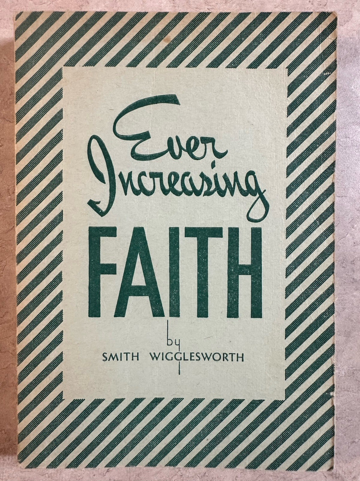 Smith Wigglesworth – Ever-Increasing Faith – 1924 Pentecostal Healing Evangelist