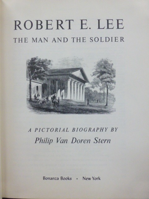Robert E. Lee – The Man and the Soldier; A Pictorial Biography 1963