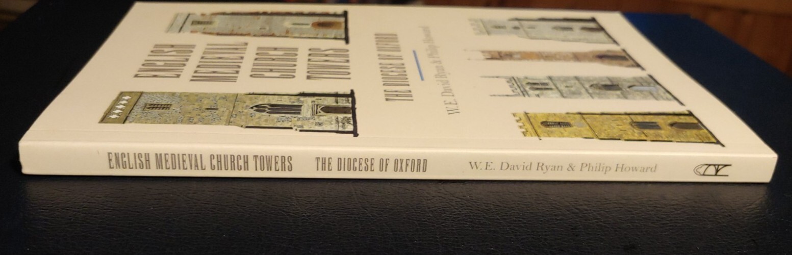 English Medieval Church Towers Diocese of Oxford W.E. David Ryan & Philip Howard