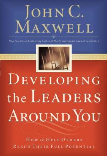 Developing the Leaders Around You: How to Help Others Reach Their Full Po – GOOD