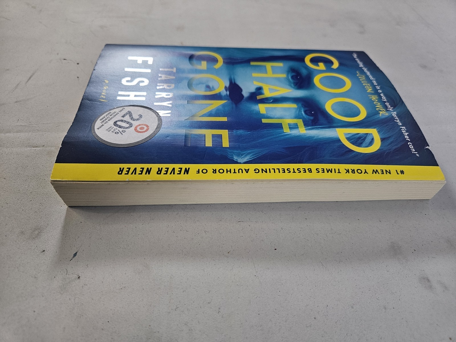 Good Half Gone : A Twisty Psychological Thriller by Tarryn Fisher (2024,…