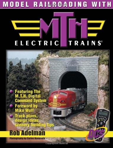 Model Railroading With MTH Electric Trains – paperback Rob Adelman