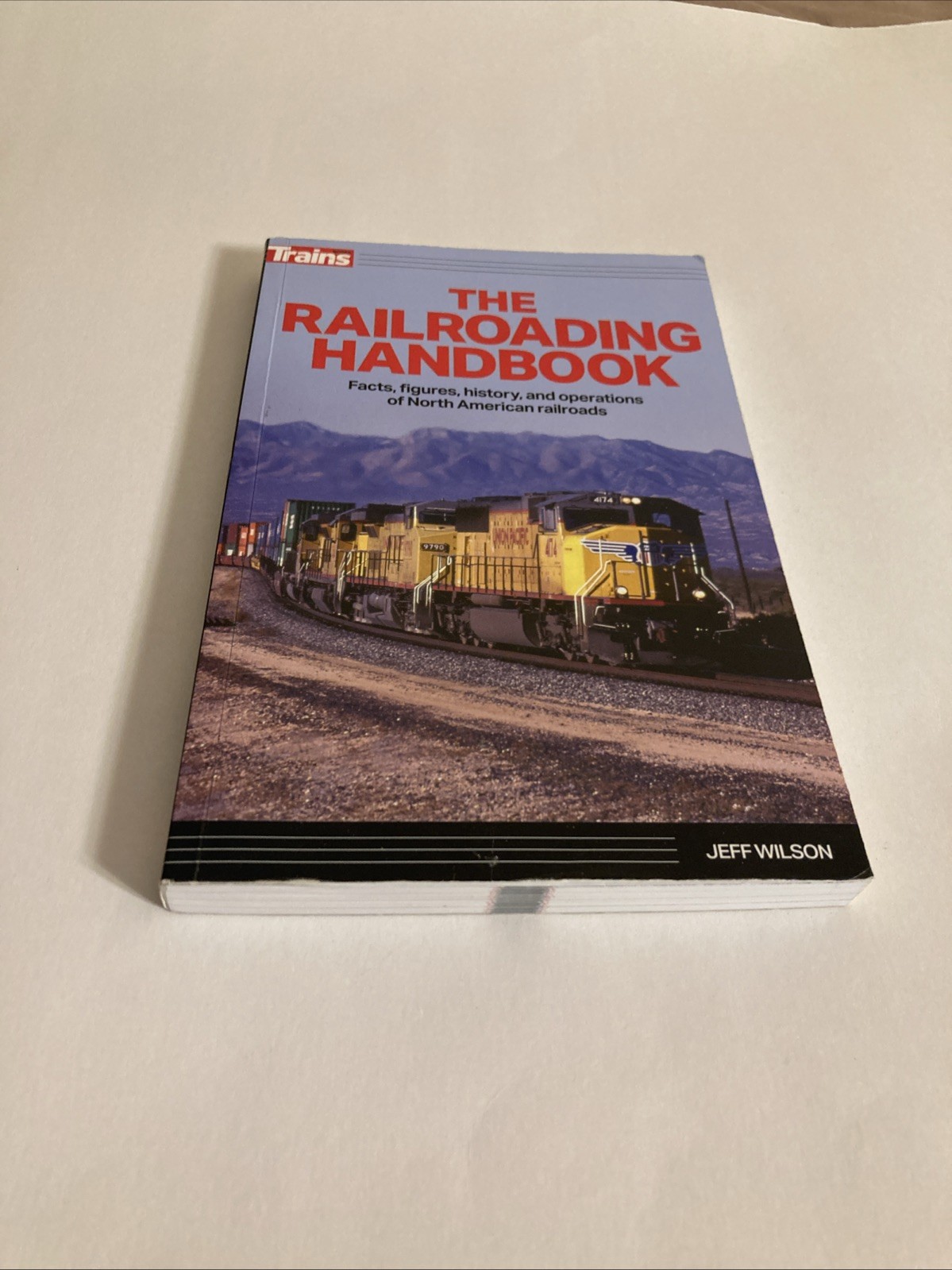 The Railroading Handbook Paperback Book Jeff Wilson Kalmbach Media 2022