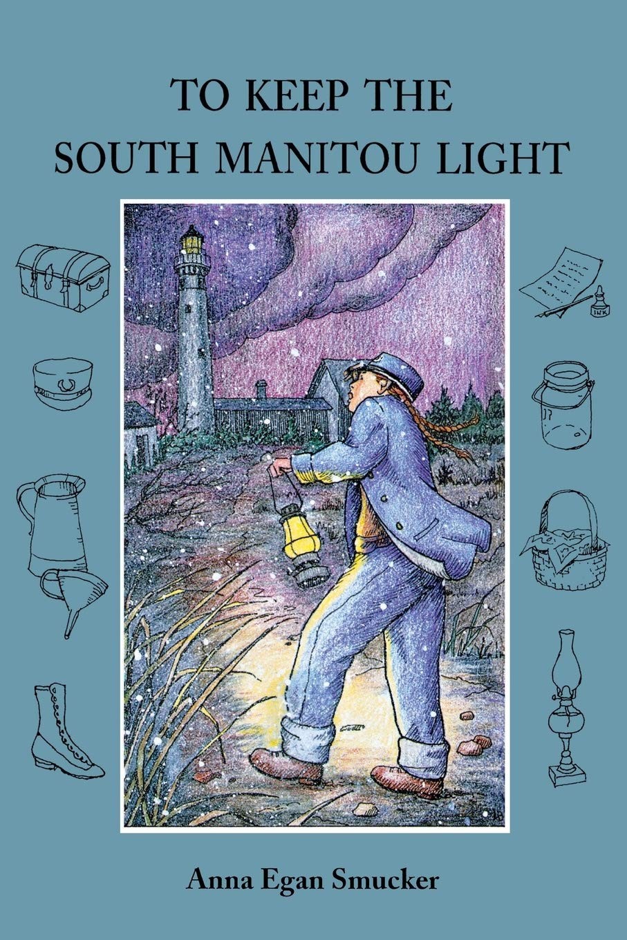 To Keep the South Manitou Light (Great Lakes Books)