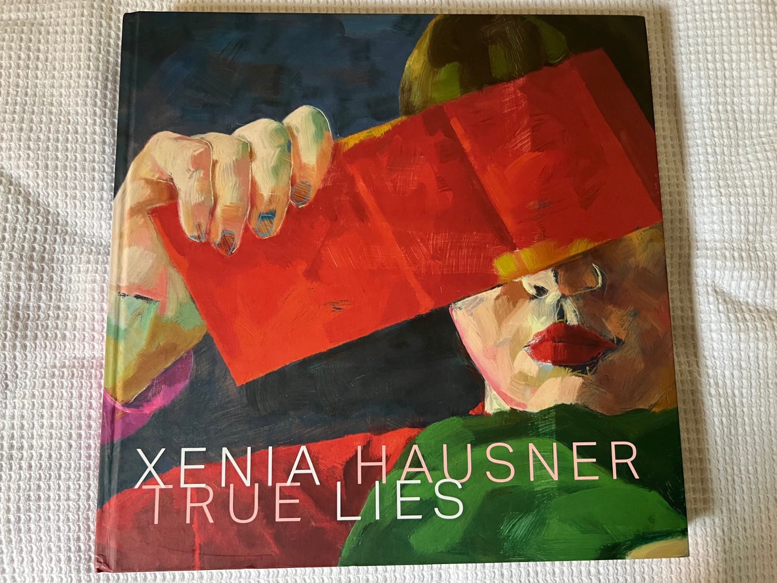 Xenia Hausner True Lies Hardcover 240 Pages 2021 Hirmer Verlag FIRST EDITION