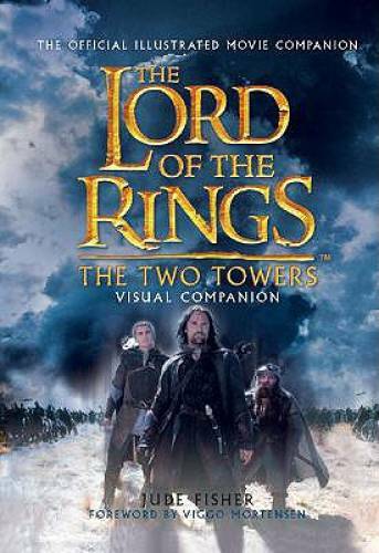 The Two Towers Visual Companion: The Official Illustrated Movie Comp – VERY GOOD