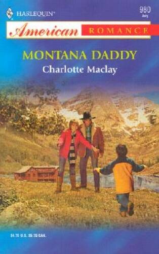 Montana Daddy (Harlequin American Romance, No 980) By Charlotte Maclay – GOOD