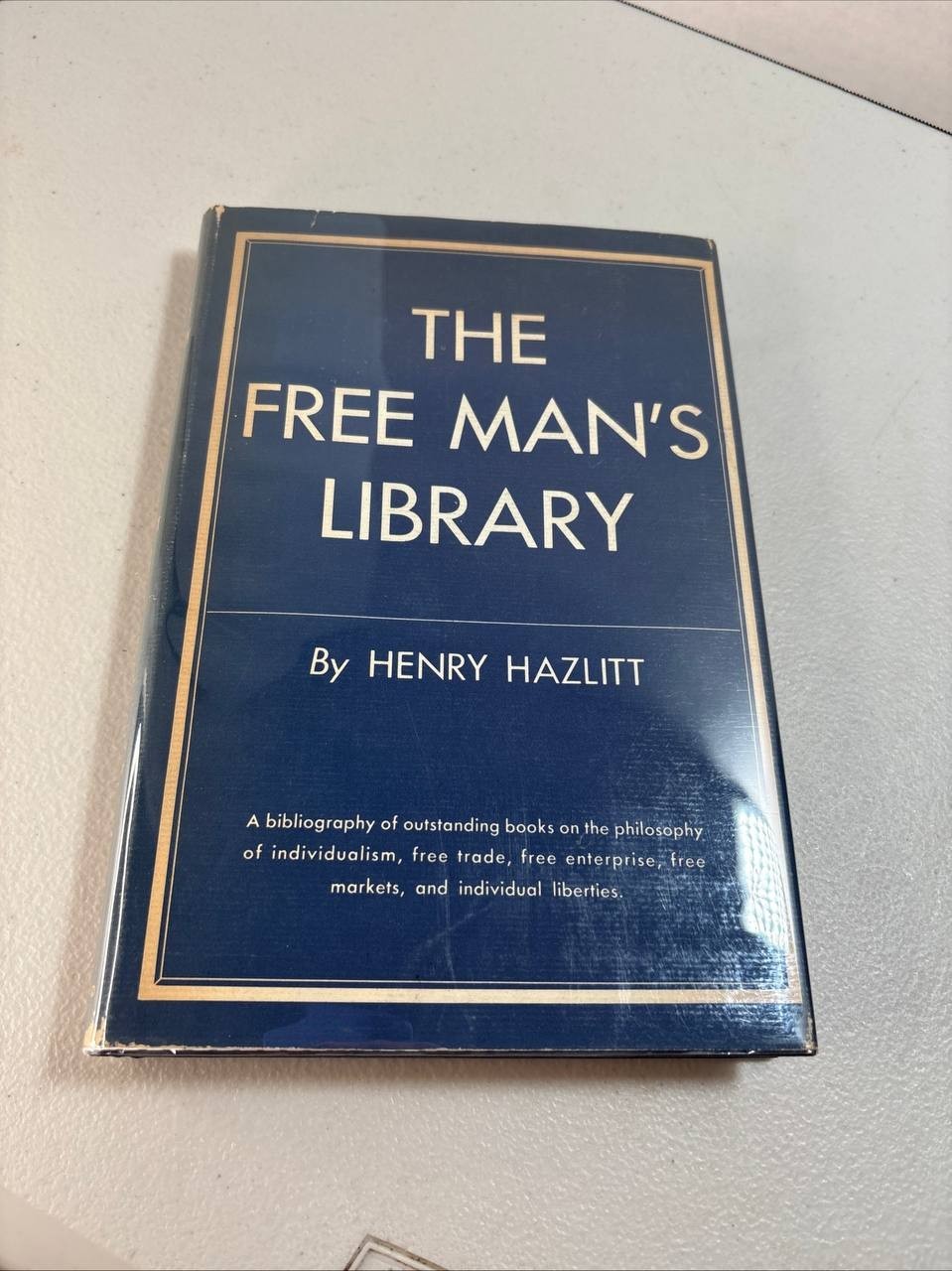 The Free Man s Library Henry Hazlitt 1956 HC DJ First Edition Economics Liberty
