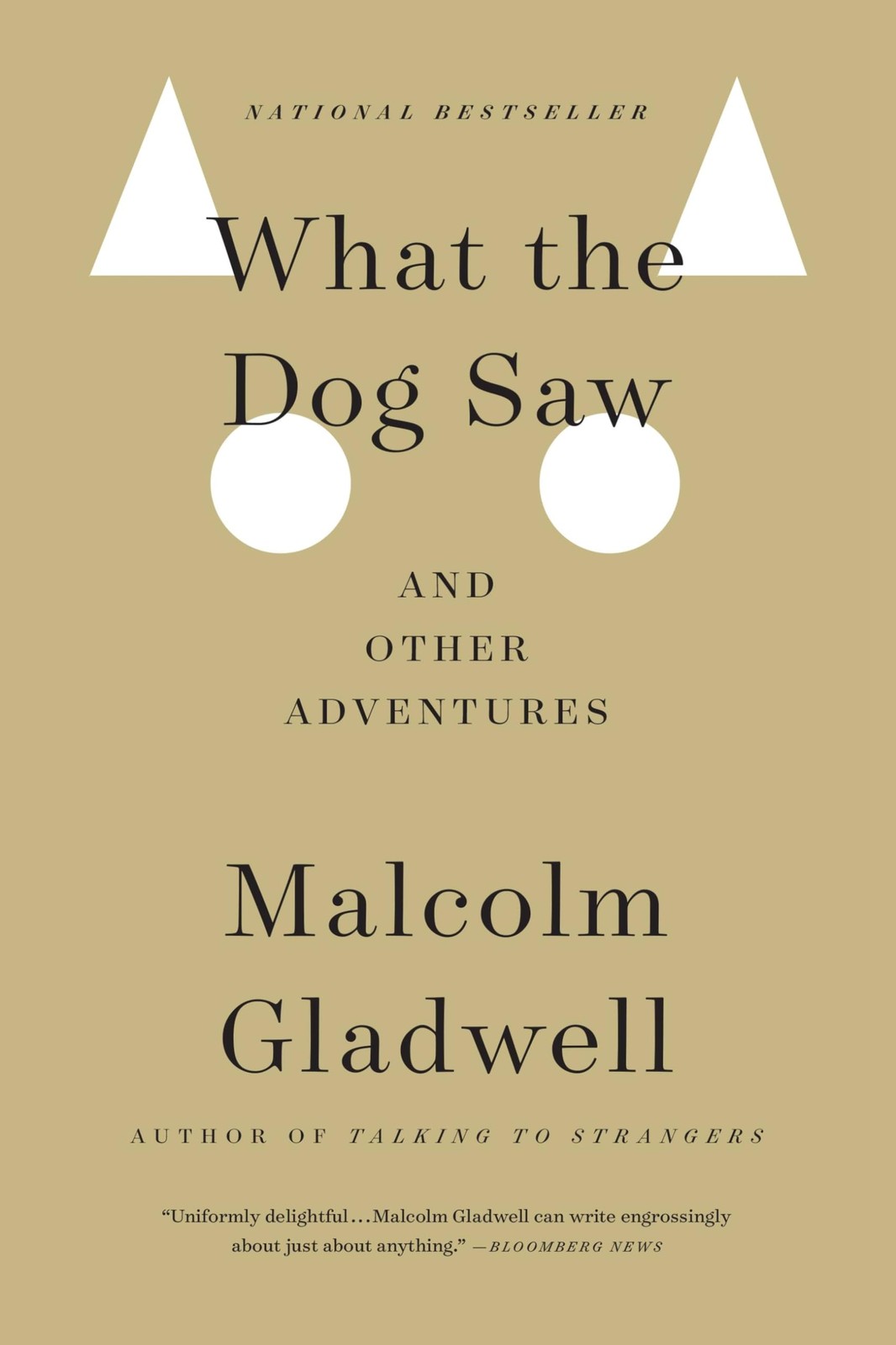 What the Dog Saw: And Other Adventures – paperback Gladwell, Malcolm