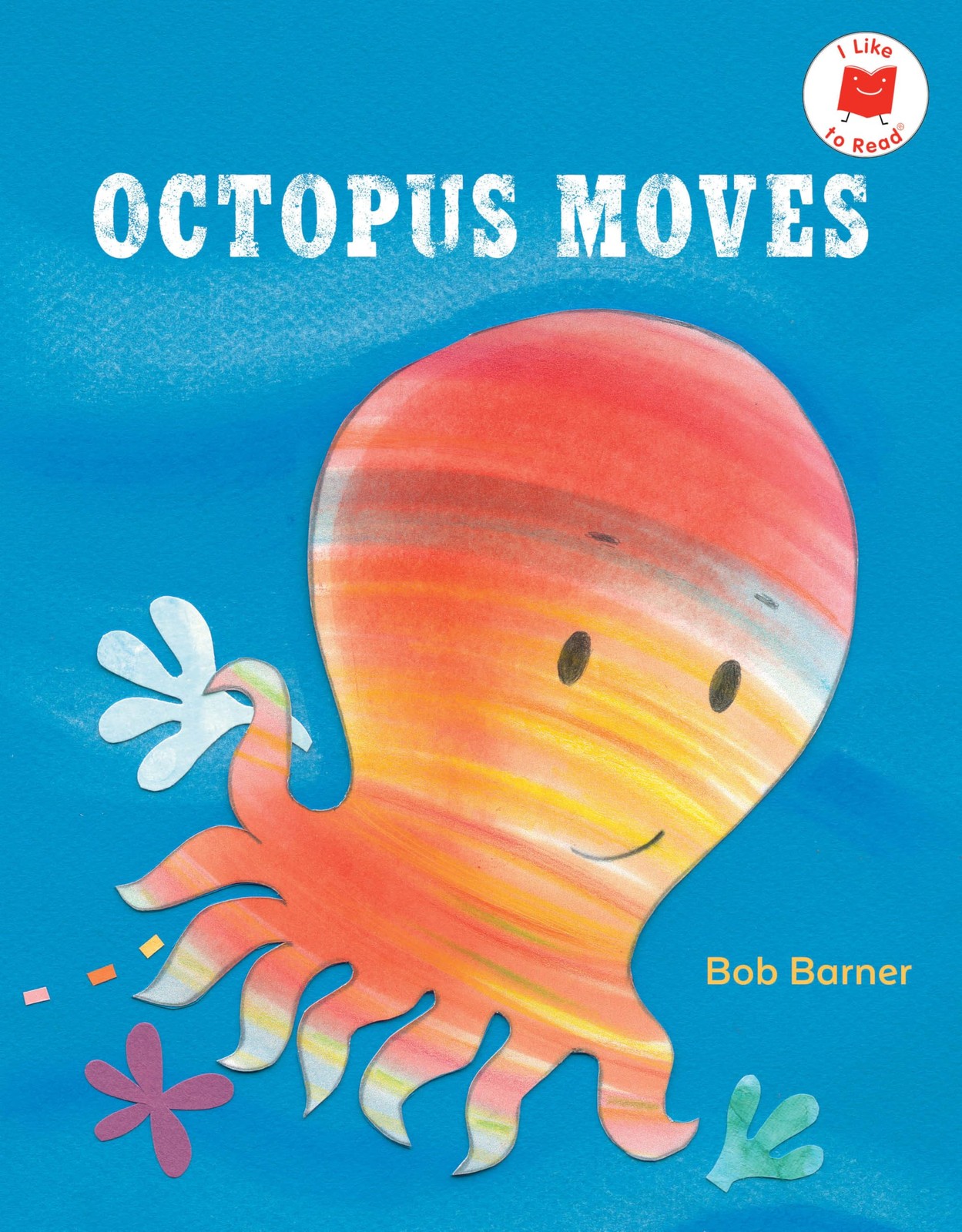Octopus Moves (I Like to Read) – hardcover Barner, Bob
