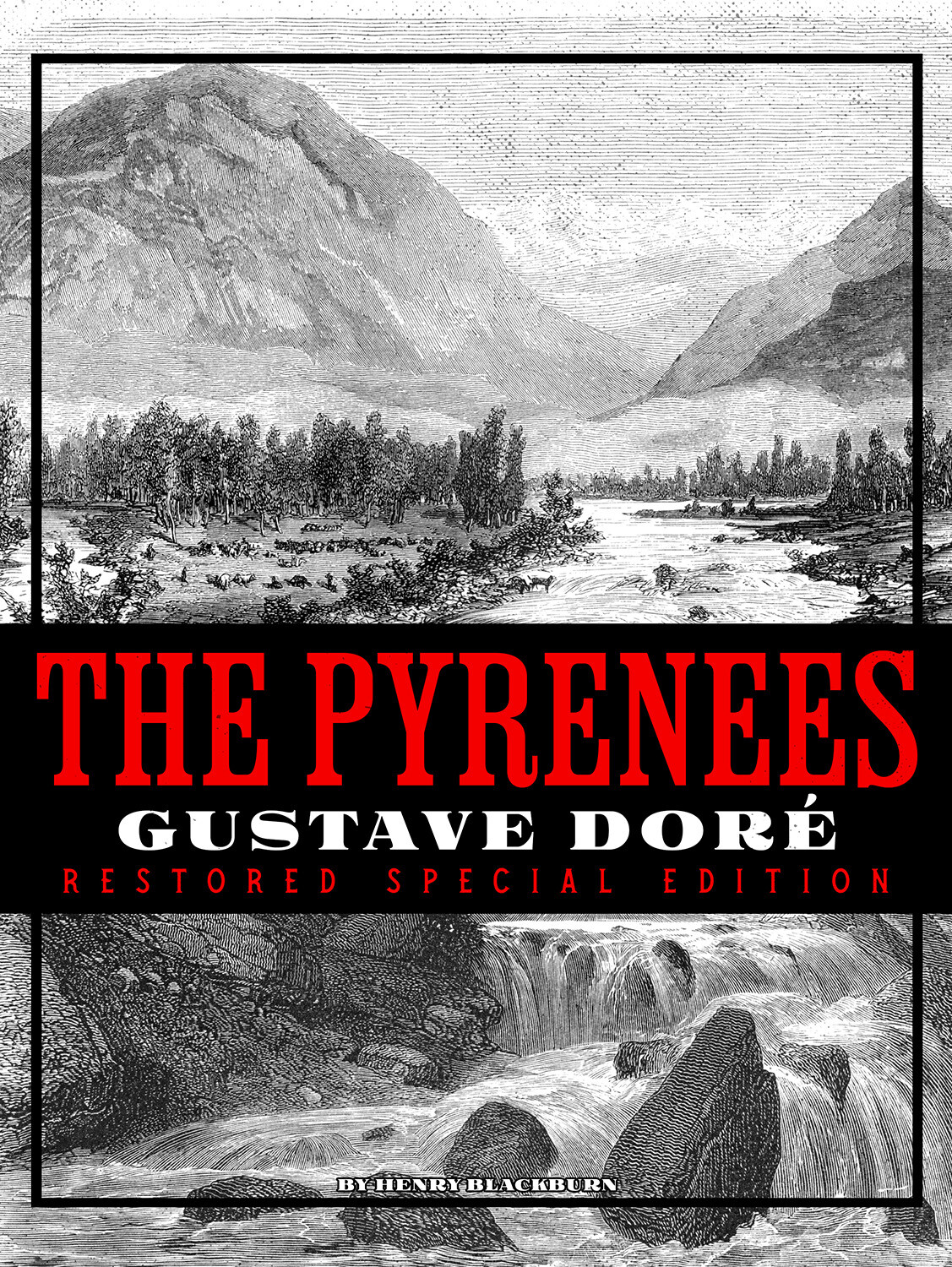 The Pyrenees: Gustave Doré Restored Special Edition *BRAND NEW BOOK*