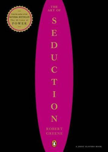 The Art of Seduction – Paperback By Robert Greene – GOOD