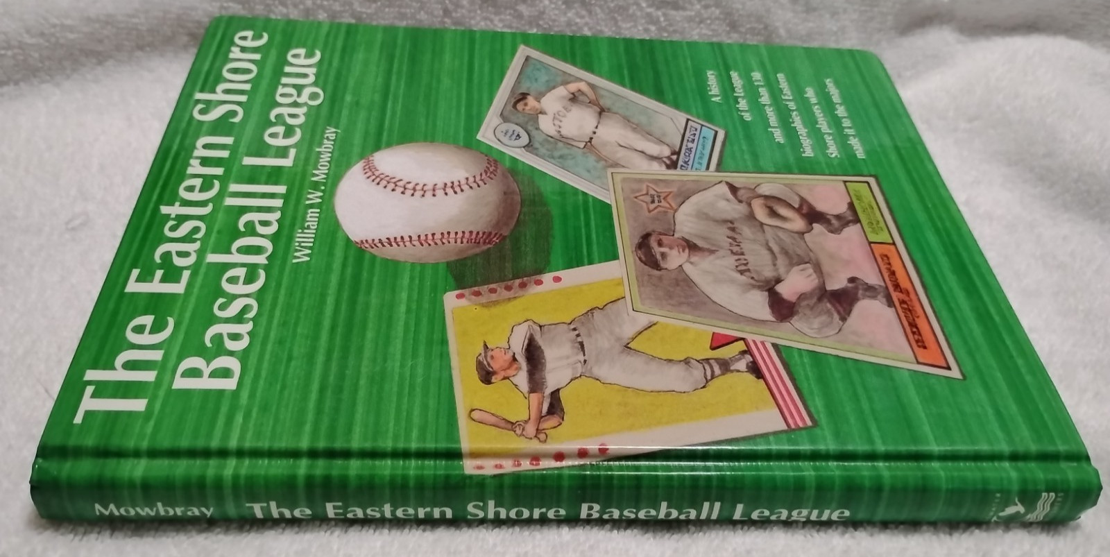 The Eastern Shore Baseball League by William W. Mowbray HC 1989 1st Edition