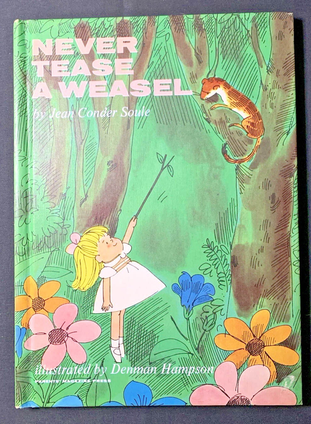 Never Tease a Weasel Jean Conder Soule 1964 HC Parents Magazine Press VG