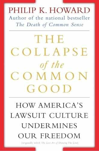The Collapse of the Common Good: – Paperback, by Howard Philip K. – Very Good