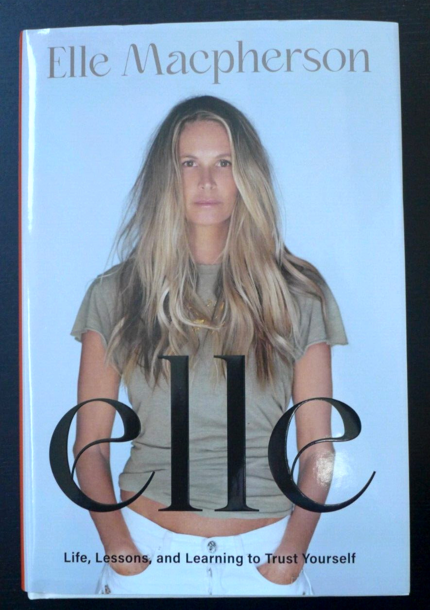 ELLE MACPHERSON /MODEL – AUTOGRAPHED “ELLE:LIFE,LESSONS…” NEW SIGNED BOOK 2024