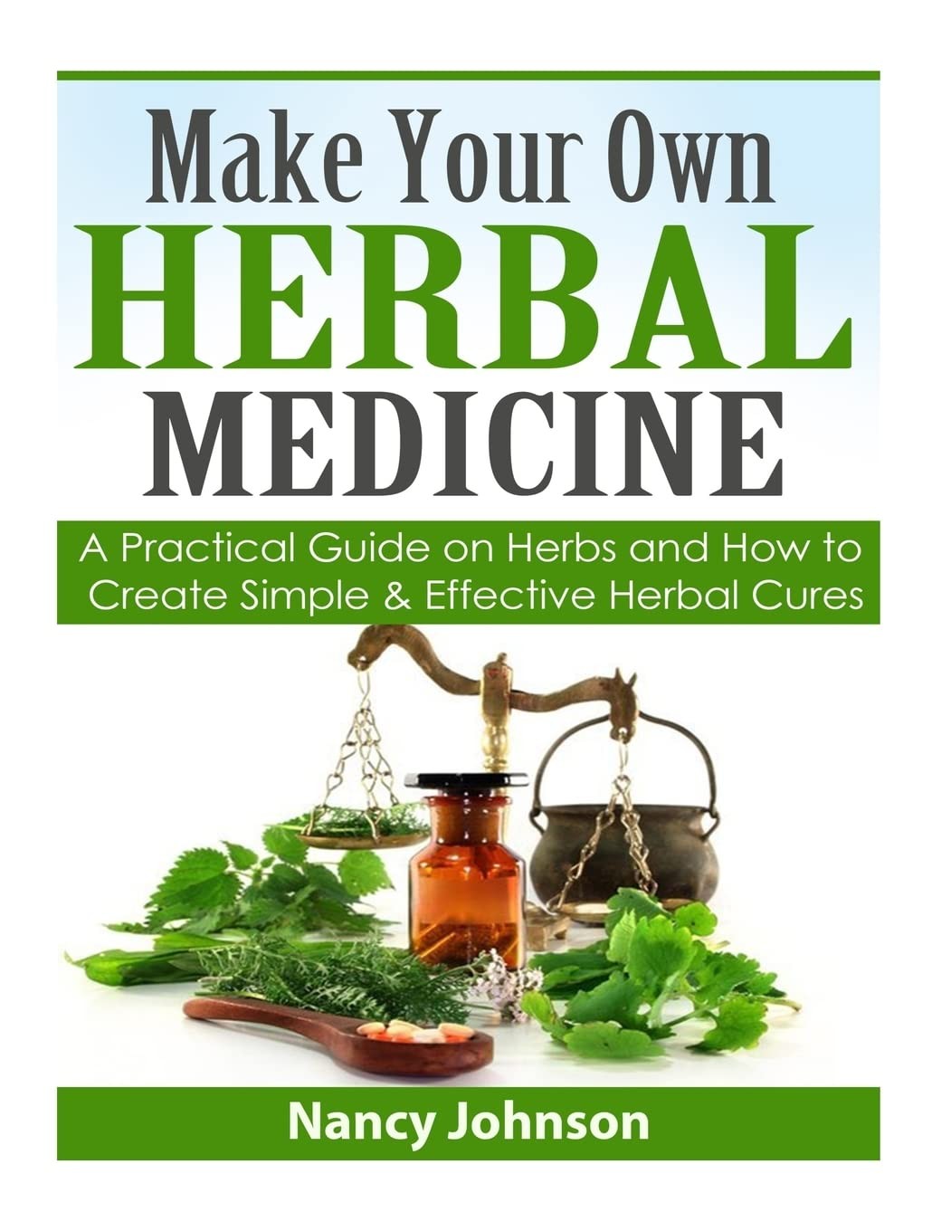 The Healing Power Of Herbs A Guide To Natural Remedies And Herbal Recipes