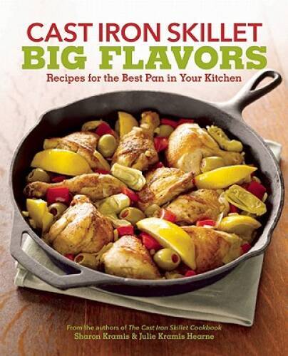 Cast Iron Skillet Big Flavors: 90 Recipes for the Best Pan in – VERY GOOD