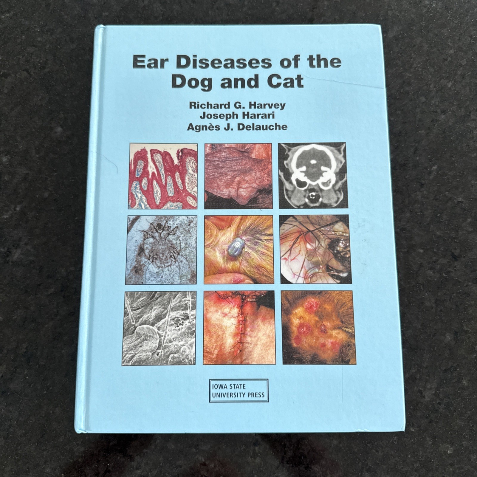 EAR DISEASES OF THE DOG AND CAT By Richard G. Harvey & Joseph Harari – Hardcover