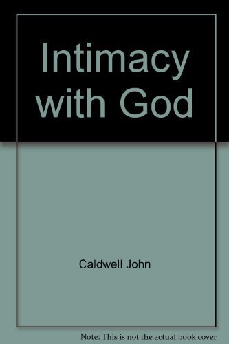 Intimacy with God – Caldwell, J.|Caldwell, John – Paperback – Good