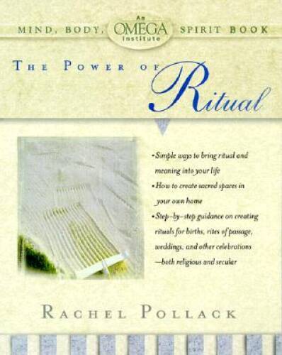 The Power of Ritual (Omega Institute Mind, Body, Spirit Series) – GOOD