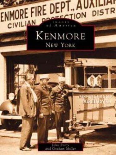 Images of America Ser.: New York: Kenmore by John Percy & Graham Millar (1999 PB